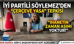 İYİ Partili Söylemez’den "Çerçeve Yasa" Tepkisi