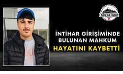 İntihar Girişiminde Bulunan Mahkum Hayatını Kaybetti