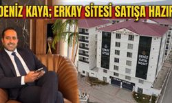 Deniz Kaya; Erkay Sitesi Satışa Hazır