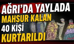 Ağrı’da Yaylada Mahsur Kalan 40 Kişi Kurtarıldı