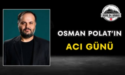 Osman Polat’ın Acı Günü