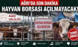 Ağrı’da Son Dakika Hayvan Borsası Açılmayacak