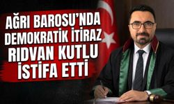 Ağrı Barosu’nda Demokratik İtiraz Rıdvan Kutlu İstifa Etti
