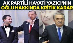 AK Partili Hayati Yazıcı’nın Oğlu Hakkında Kritik Karar