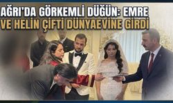 Ağrı’da Görkemli Düğün Emre ve Helin Çifti Dünyaevine Girdi