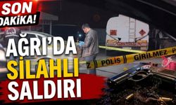 Ağrı’da Silahlı Saldırı