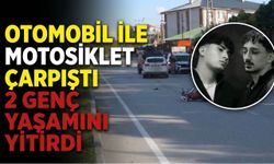 Otomobil ile Motosiklet Çarpıştı 2 Genç Yaşamını Yitirdi