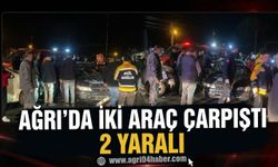 Ağrı’da İki Araç Çarpıştı 2 Yaralı
