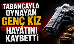 Tabancayla Oynayan Genç Kız Hayatını Kaybetti