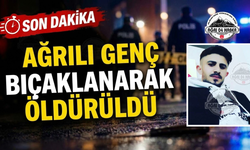 Ağrılı Genç Bıçaklanarak Öldürüldü