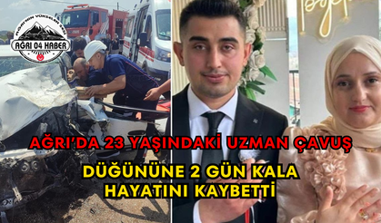 Ağrı’da 23 Yaşındaki Uzman Çavuş Düğününe 2 Gün Kala Hayatını Kaybetti