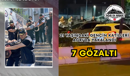 21 Yaşındaki Gencin Katilleri Ağrı'da Yakalandı 7 Gözaltı