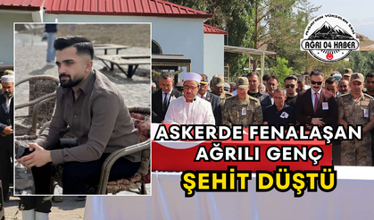 Askerde Fenalaşan Ağrılı Genç Şehit Düştü