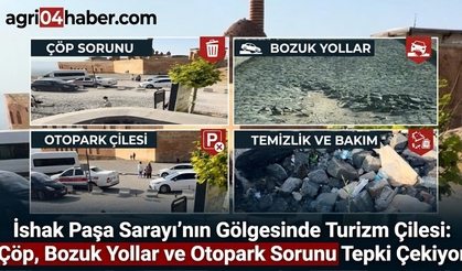 İshak Paşa Sarayı’nın Gölgesinde Turizm Çilesi Çöp, Bozuk Yollar ve Otopark Sorunu Tepki Çekiyor