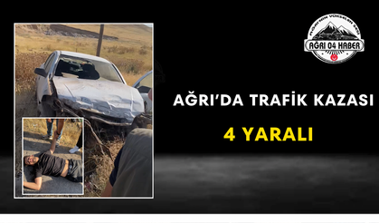 Ağrı’da Trafik Kazası 4 Yaralı