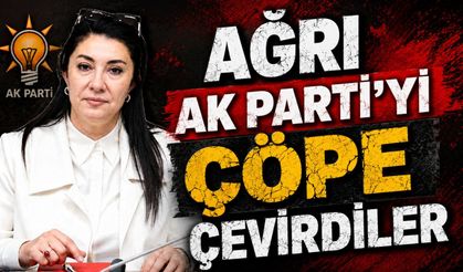 Ağrı Ak Parti'yi Çöpe Çevirdiler