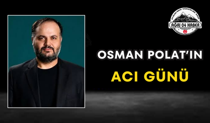 Osman Polat’ın Acı Günü