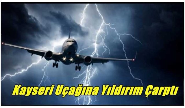 Kayseri Uçağına Yıldırım Çarptı