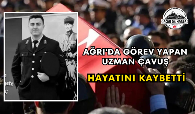 Ağrı'da Görev Yapan Uzman Çavuş Kazada Hayatını kaybetti