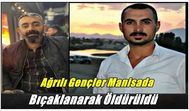 Ağrılı Gençler Bıçaklı Kavgada Öldürüldü