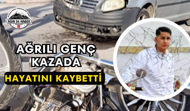 Ağrılı Genç Kazada Hayatını Kaybetti