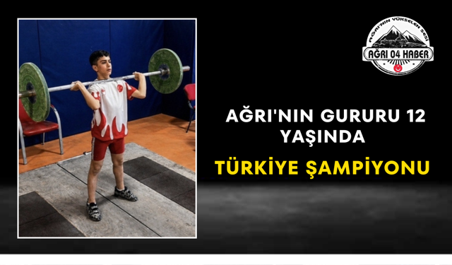 Ağrı'nın Gururu 12 Yaşında Türkiye Şampiyonu