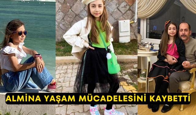 Almina Yaşam Mücadelesini Kaybetti