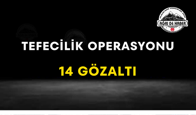 Tefecilik Operasyonu 14 Gözaltı