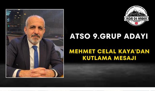 ATSO 9.GRUP ADAYI Mehmet Celal Kaya'dan Kutlama Mesajı