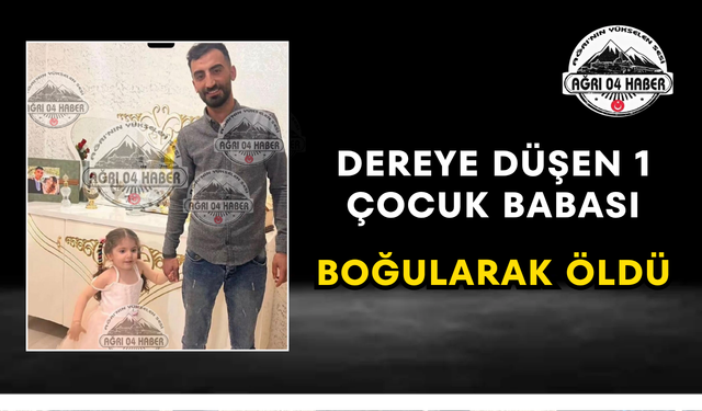 Dereye Düşen 1 Çocuk Babası Boğularak Öldü