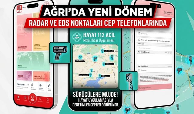 Ağrı'da Yeni Dönem Radar Ve EDS Noktaları Cep Telefonlarında