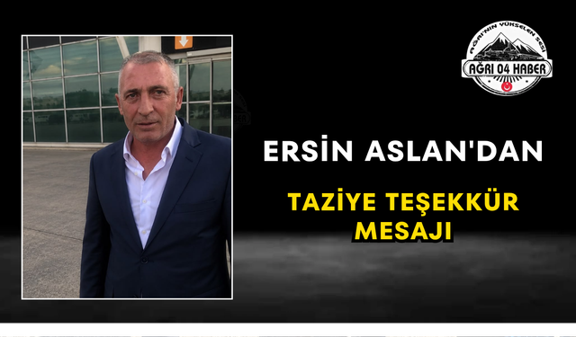 Ersin Aslan'dan Taziye Teşekkür Mesajı