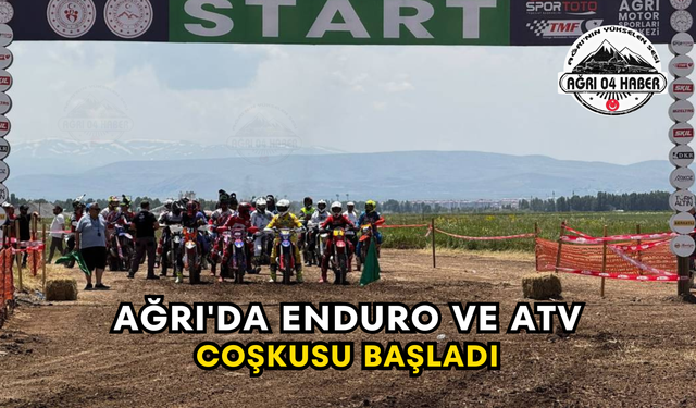 Ağrı'da Enduro Ve Atv Coşkusu Başladı
