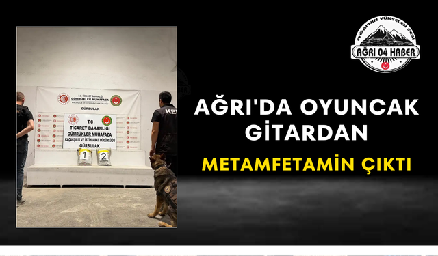 Ağrı'da Oyuncak Gitardan Metamfetamin Çıktı