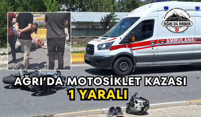 Ağrı’da Motosiklet Kazası 1 Yaralı