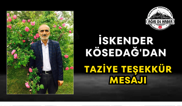İskender Kösedağ'dan Taziye Teşekkür Mesajı