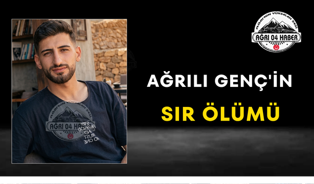 Ağrılı Genç'in Sır Ölümü