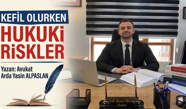 Kefil Olurken Hukuki Riskler