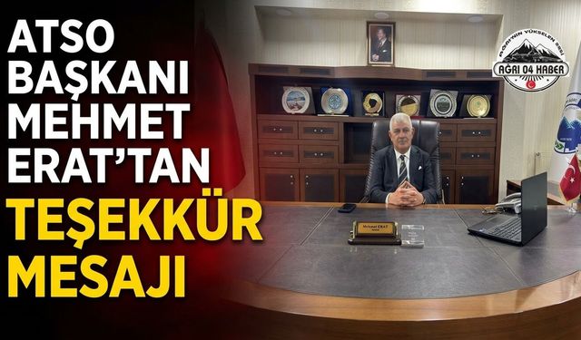 ATSO Başkanı Mehmet Erat'tan Teşekkür Mesajı