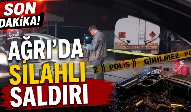 Ağrı’da Silahlı Saldırı