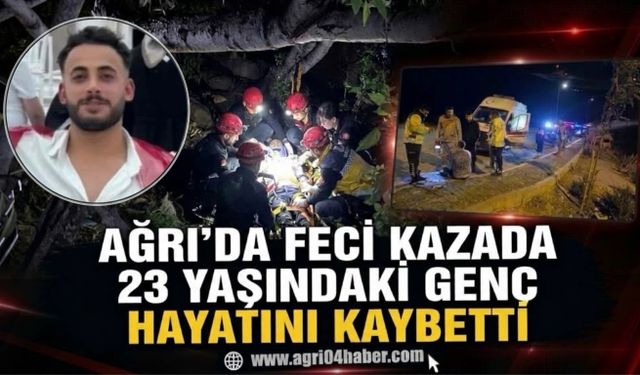 Ağrı’da Feci Kazada 23 Yaşındaki Genç Hayatını Kaybetti