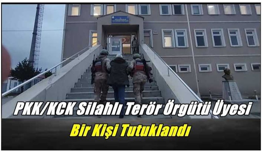 PKK/KCK Silahlı Terör Örgütü Üyesi Bir Kişi Tutuklandı