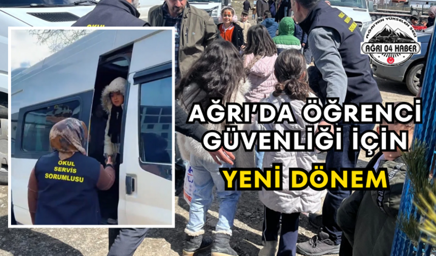 Ağrı’da Öğrenci Güvenliği İçin Yeni Dönem
