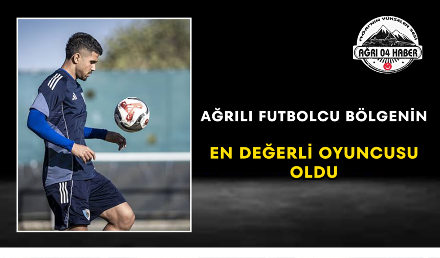 Ağrılı Futbolcu Bölgenin En Değerli Oyuncusu Oldu