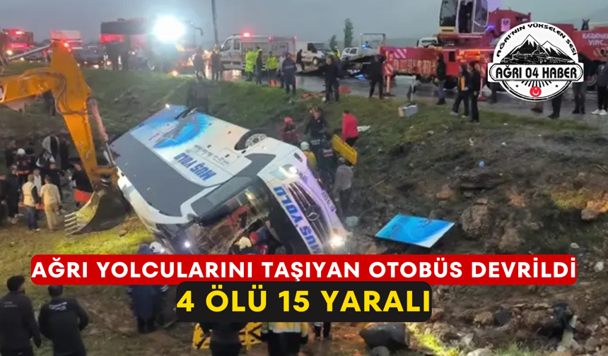 Ağrı Yolcularını Taşıyan Otobüs Devrildi 4 Ölü 15 Yaralı