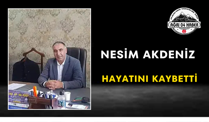 Nesim Akdeniz Hayatını Kaybetti
