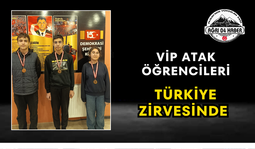 VİP Atak Öğrencileri Türkiye Zirvesinde