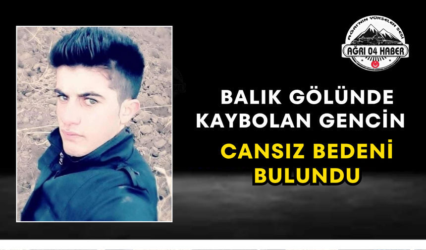 Balık Gölünde Kaybolan Gencin Cansız Bedeni Bulundu