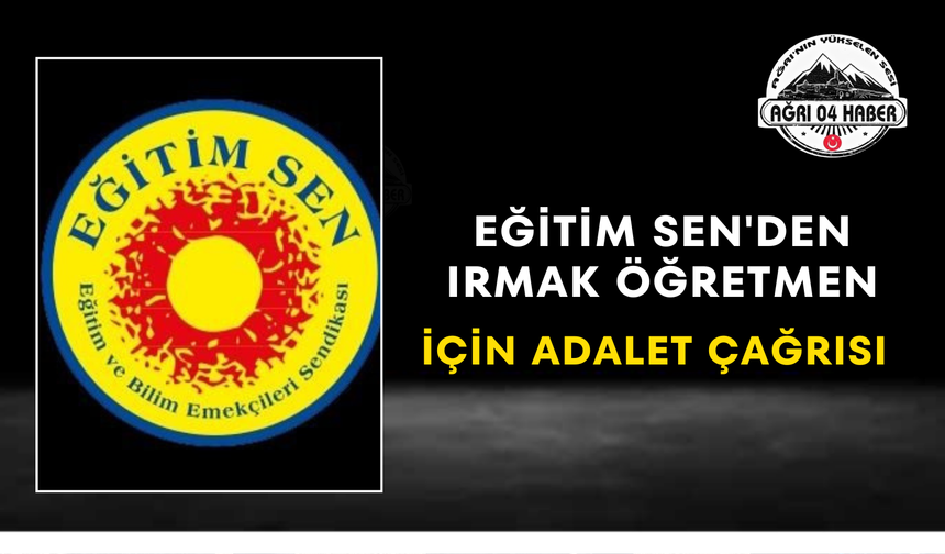 Eğitim Sen'den Irmak Öğretmen İçin Adalet Çağrısı