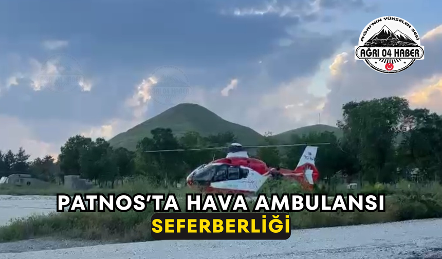 Patnos’ta Hava Ambulansı Seferberliği
